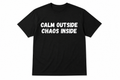Calm Outside Chaos Inside Shirt